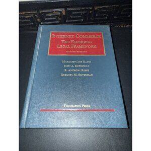 Internet Commerce The Emerging Legal Framework 2012 University Casebook Series